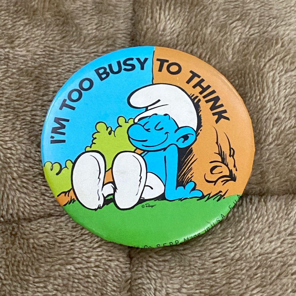 1980 Smurfs I'm Too Busy To Think Smurf Button Pin Pinback Vintage